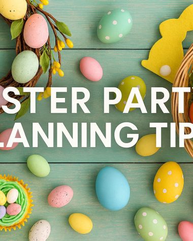 Easter Party Planning Tips